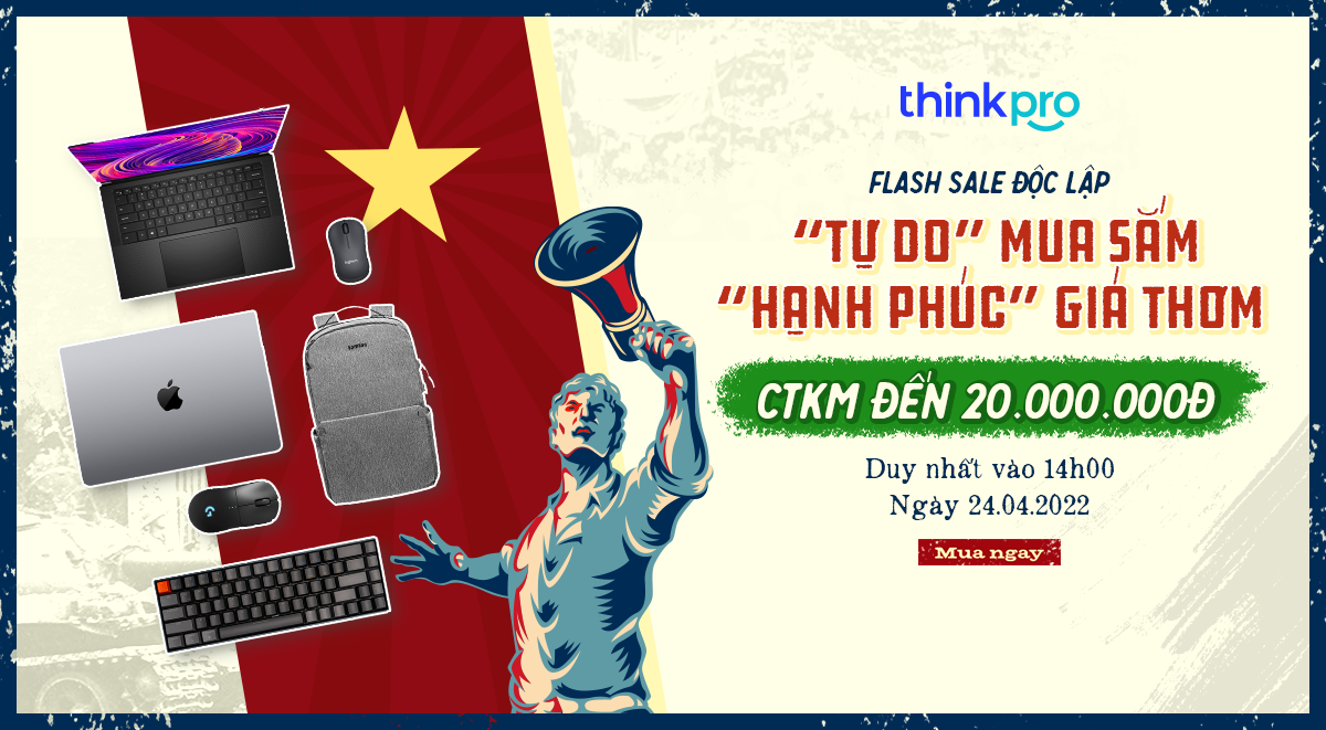 ThinkPro mở tiệc Flash Sale Độc lập: Tự do mua sắm - Hạnh phúc giá thơm