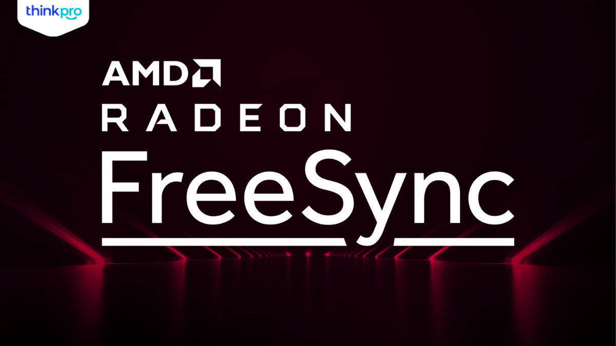 AMD Freesync là gì? Điểm khác biệt giữa Freesync và G-Sync