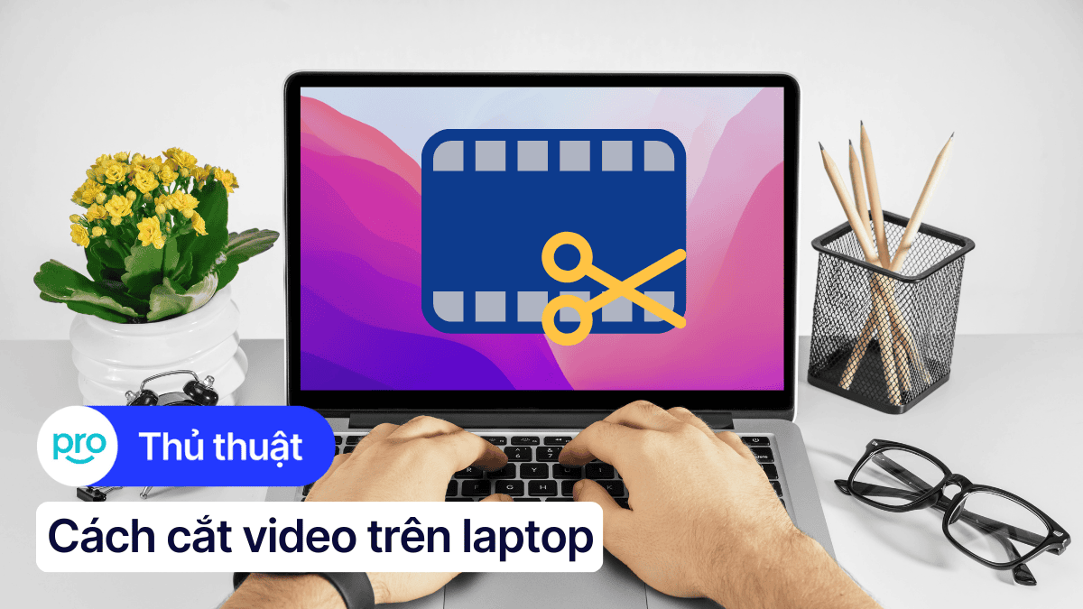 Làm clip trên MacBook - Hướng dẫn chi tiết và mẹo hữu ích